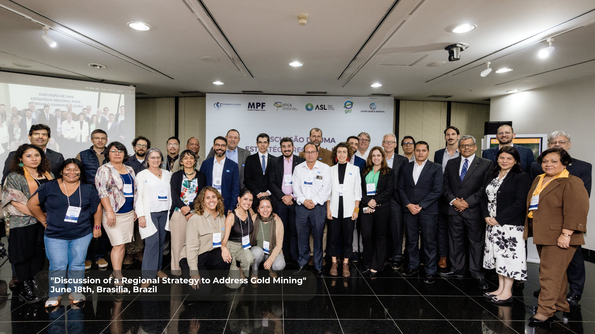 "Discussion of a Regional Strategy to Address Gold Mining"  June 18th, Brasilia, Brazil